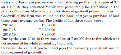 Kabir and Farid are partners in a firm sharing profits in the ratio of 3:1 